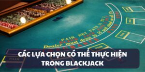chiến thuật chơi blackjack